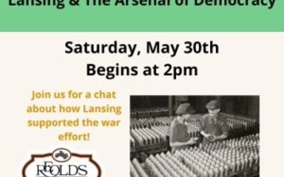 Exhibit Chat: "Lansing and the Arsenal of Democracy"